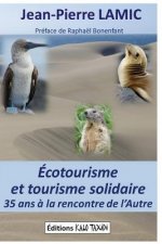 Écotourisme et tourisme solidaire: 35 ans ? la rencontre de l'Autre