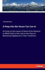 Peep into the House You Live in