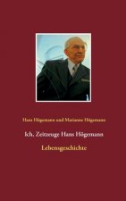 Ich, Zeitzeuge Hans Hoegemann