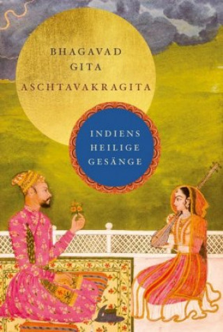 Bhagavad Gita und Aschtavakragita