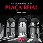 VIDA I MIRACLES DE LA PLAçA REIAL