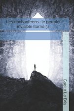 Les enchanteens: le peuple invisible (tome 3)