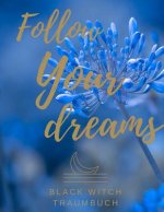 Traumbuch Follow your dreams