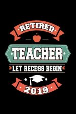 Retired Teacher Let Recess Begin 2019: Retirement Gift For Teachers
