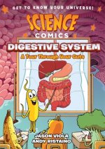 Science Comics: The Digestive System: A Tour Through Your Guts