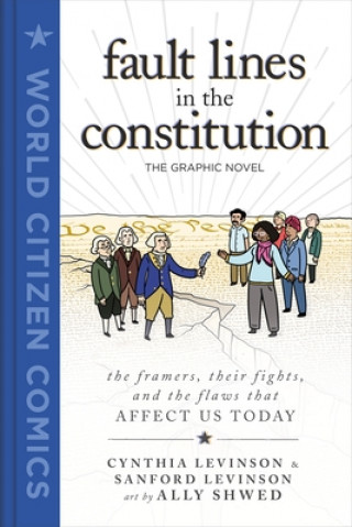 Fault Lines in the Constitution: The Graphic Novel