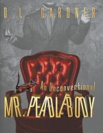 Unconventional Mr. Peadlebody