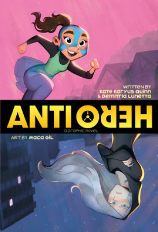 Anti/Hero (Dimitria Lunetta,Maca Gil)(Puha kötésű)