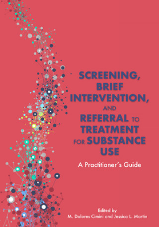 Screening, Brief Intervention, and Referral to Treatment for Substance Use