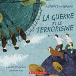 La Guerre Et le Terrorisme = Global Conflict