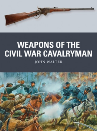 Weapons of the Civil War Cavalryman