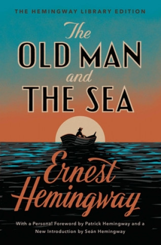 The Old Man and the Sea: The Hemingway Library Edition