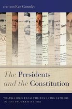 Presidents and the Constitution, Volume One