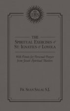 The Spiritual Exercises of St. Ignatius of Loyola: With Points for Personal Prayer from Jesuit Spiritual Masters