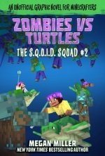 Zombies vs. Turtles, 2: An Unofficial Graphic Novel for Minecrafters