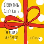 Growing God's Gifts