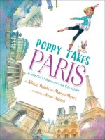 Poppy Takes Paris: A Little Girl's Adventures in the City of Light