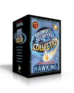 George's Secret Key Complete Paperback Collection (Boxed Set): George's Secret Key to the Universe; George's Cosmic Treasure Hunt; George and the Big