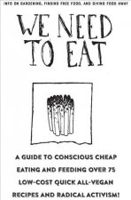 We Need to Eat!