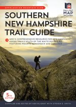 Southern New Hampshire Trail Guide: Amc's Comprehensive Resource for New Hampshire Hiking Trails South of the White Mountains, Featuring Mounts Monadn