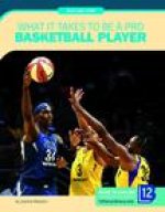 What It Takes to Be a Pro Basketball Player