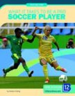 What It Takes to Be a Pro Soccer Player