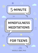 5-Minute Mindfulness Meditations for Teens