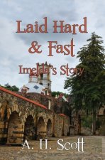 Laid Hard and Fast: Imelda's Story