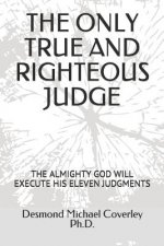 Only True and Righteous Judge