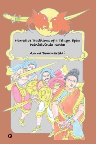 Narrative Traditions of a Telugu Epic