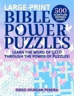 Bible Power Puzzles: 500 Scripture-Inspired Games--Learn the Word of God Through the Power of Puzzles! (Large Print)