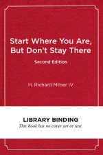 Start Where You Are, But Don't Stay There