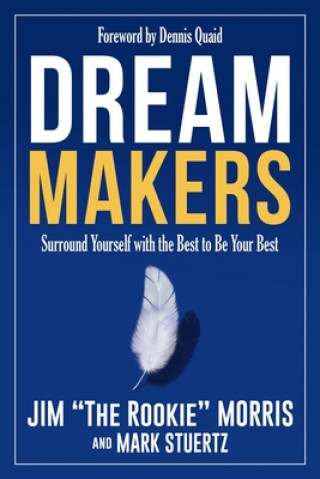 Dream Makers: Surround Yourself with the Best to Be Your Best