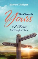 Choice is Yours