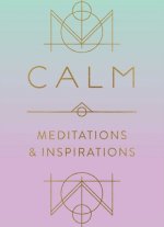 Calm: Meditations and Inspirations