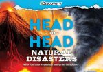 Discovery: Head-To-Head: Natural Disasters: An Epic Exploration of History's Most Destructive Earthquakes, Explosions, and More!