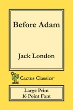 Before Adam (Cactus Classics Large Print)