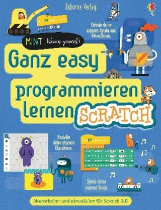 MINT - Wissen gewinnt! Ganz easy programmieren lernen - Scratch