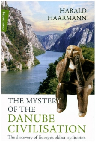 The Mystery of the Danube Civilisation