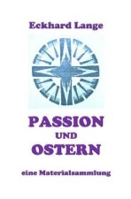 Passion und Ostern