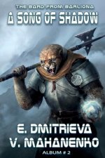 A Song of Shadow (The Bard from Barliona Book #2): LitRPG series