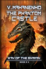 The Phantom Castle (The Way of the Shaman: Book #4)