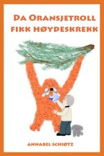 Da Oransjetroll fikk h?ydeskrekk
