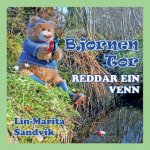 Bj?rnen Tor reddar ein venn