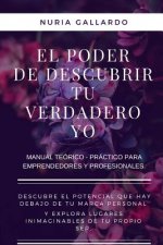 El Poder de Descubrir a tu Verdadero Yo.