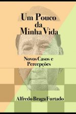 Um Pouco da Minha Vida: Novos Casos e Percepções