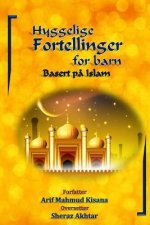 Hyggelige fortellinger for barn: Basert p? Islam