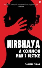 Nirbhaya: A Common Man's Justice