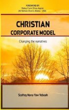 Christian Corporate Model: Changing the narratives