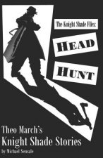 The Knight Shade Files: Head Hunt